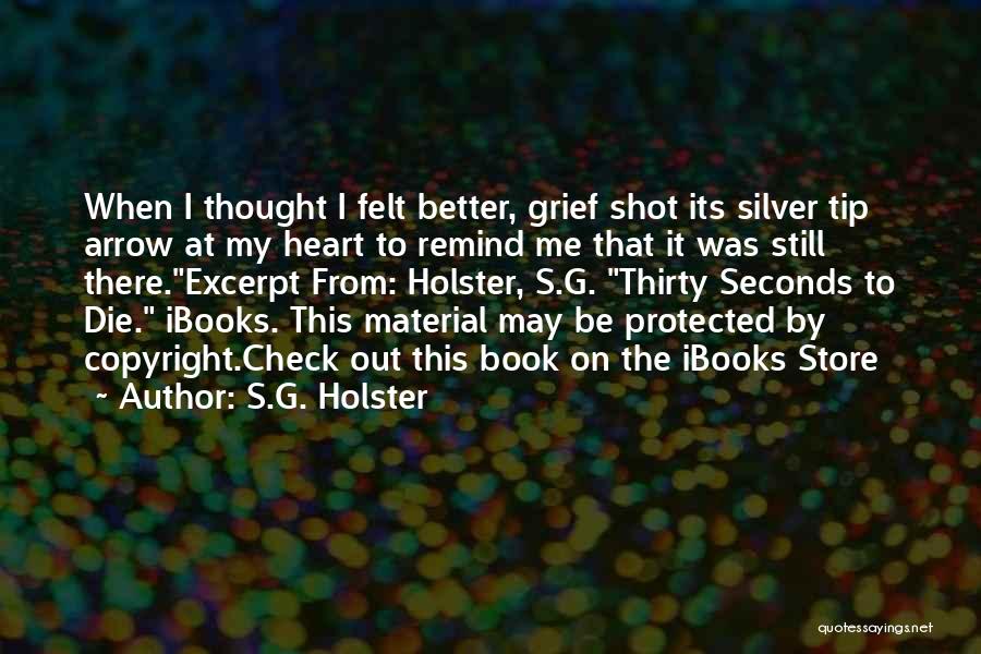 S.G. Holster Quotes 976241