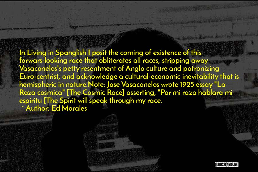 S H Raza Quotes By Ed Morales