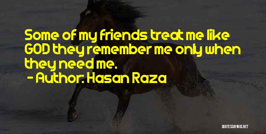 S H Raza Quotes By Hasan Raza