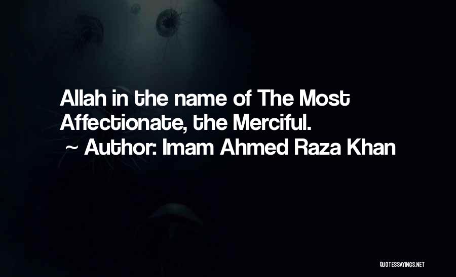 S H Raza Quotes By Imam Ahmed Raza Khan