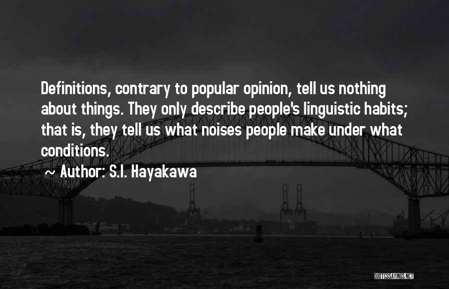 S.I. Hayakawa Quotes 1127936