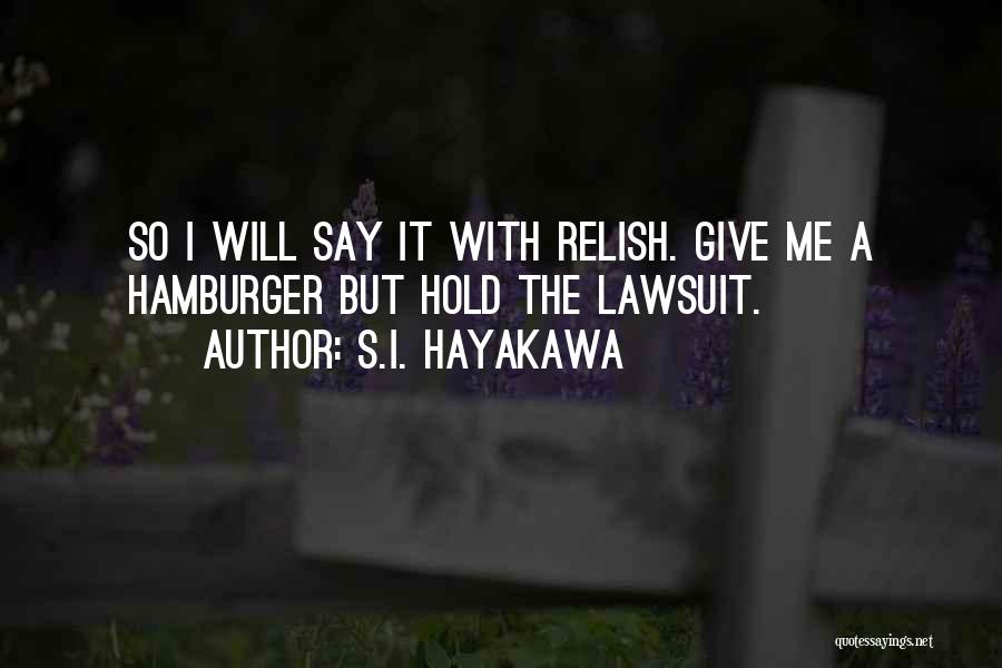 S.I. Hayakawa Quotes 1475640