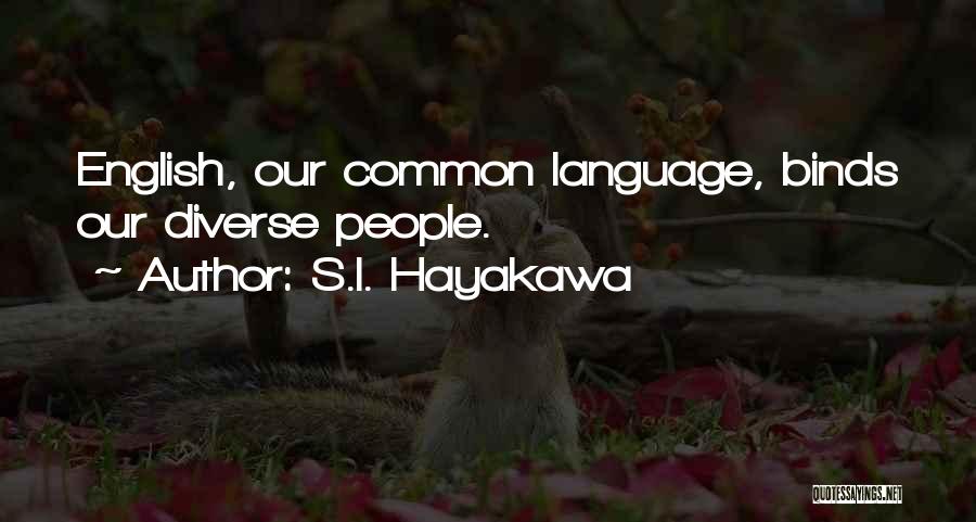 S.I. Hayakawa Quotes 1639916