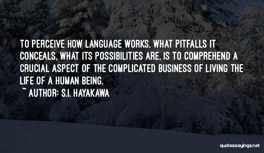 S.I. Hayakawa Quotes 1702626