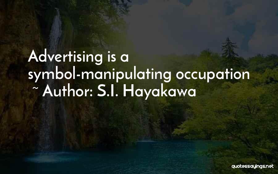 S.I. Hayakawa Quotes 2195196