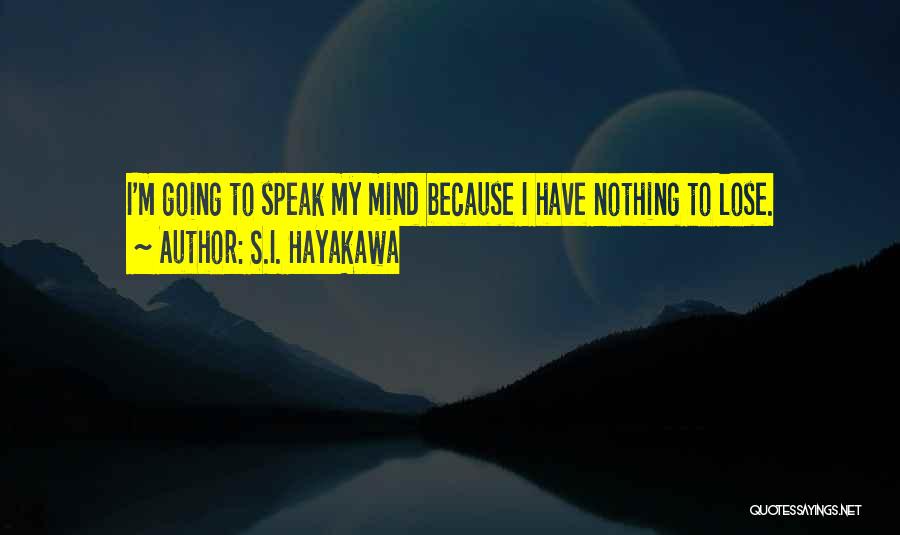 S.I. Hayakawa Quotes 2219583