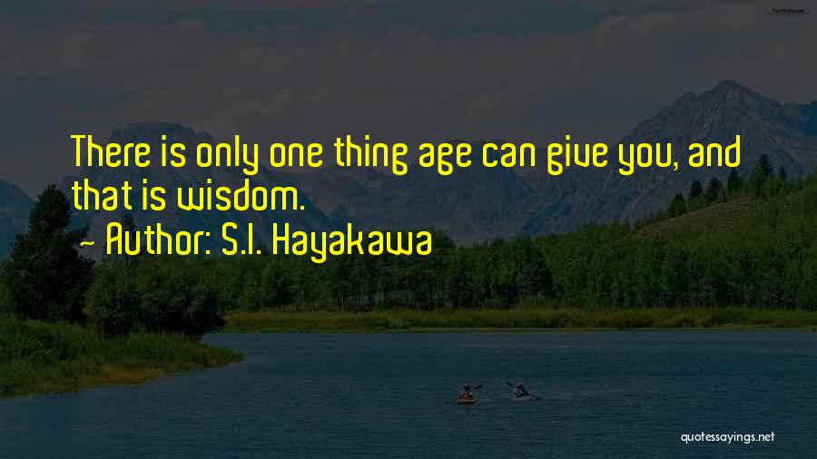 S.I. Hayakawa Quotes 408329