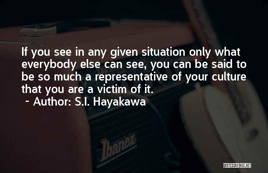 S.I. Hayakawa Quotes 637934