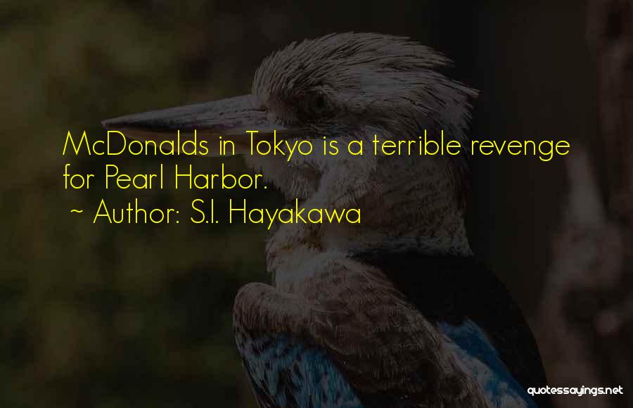 S.I. Hayakawa Quotes 798791