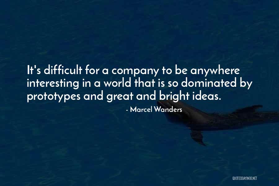S Ideas Quotes By Marcel Wanders S Ideas Quotes By Marcel Wanders