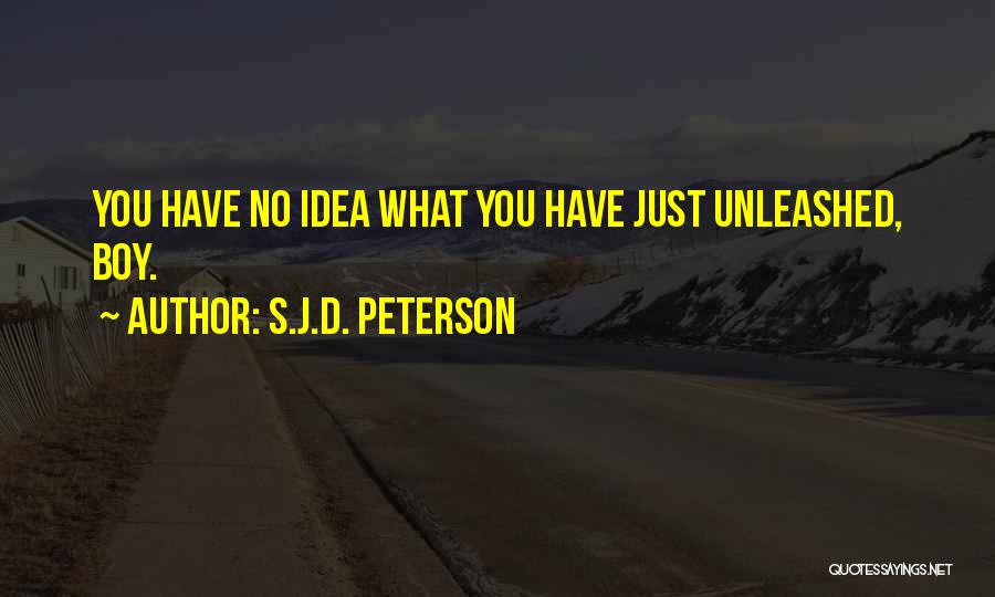 S.J.D. Peterson Quotes 1397467