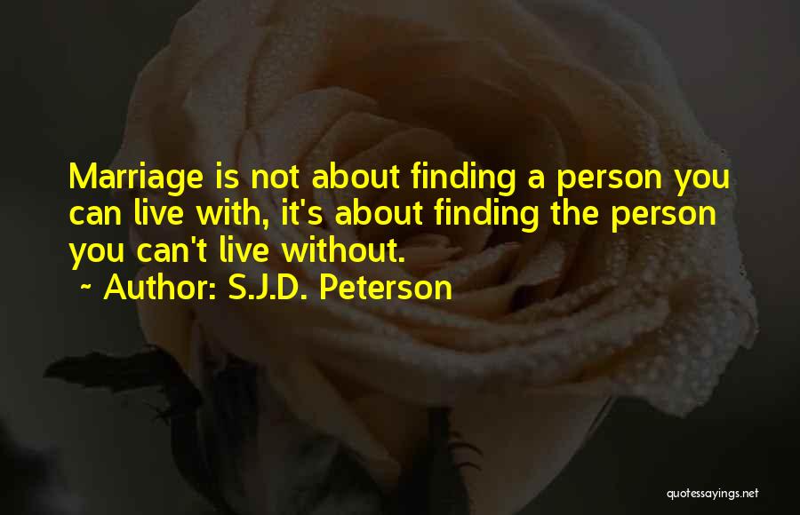 S.J.D. Peterson Quotes 316365
