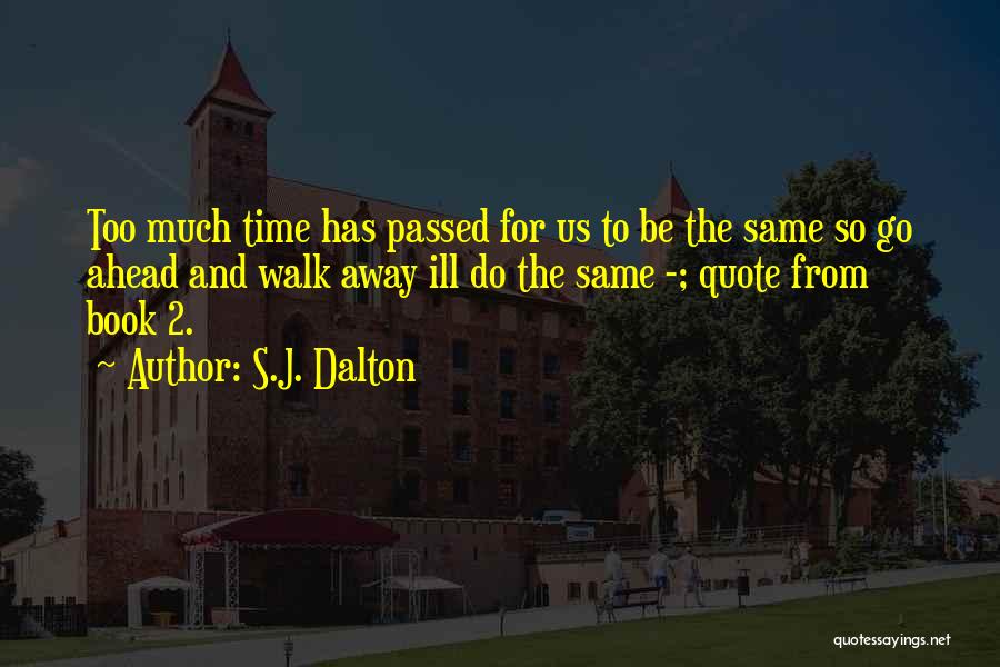 S.J. Dalton Quotes 2122465