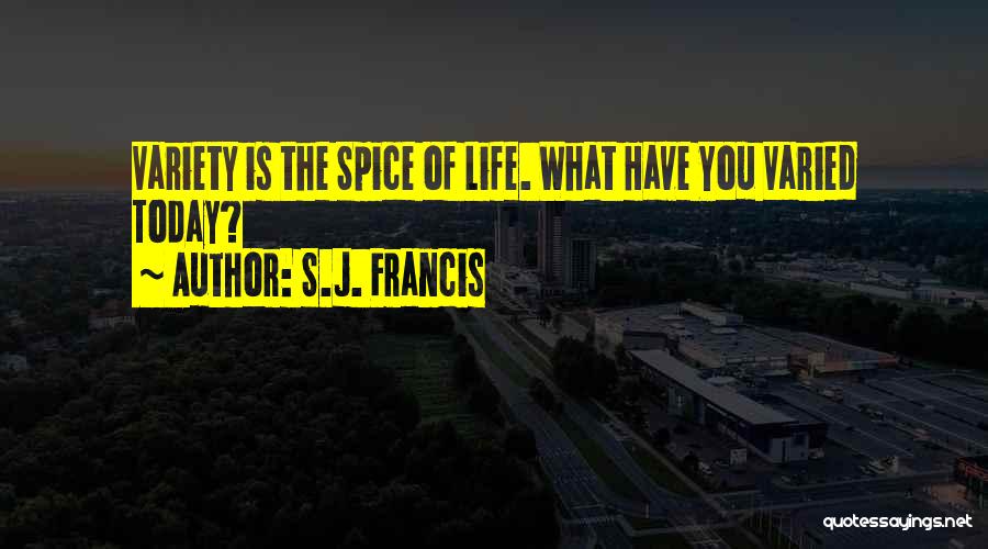 S.J. Francis Quotes 2036578