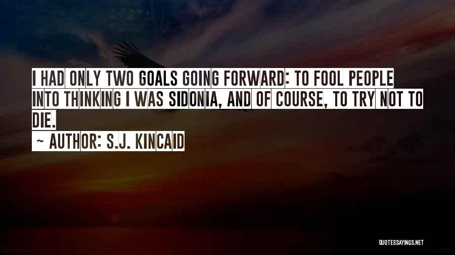 S.J. Kincaid Quotes 1934889