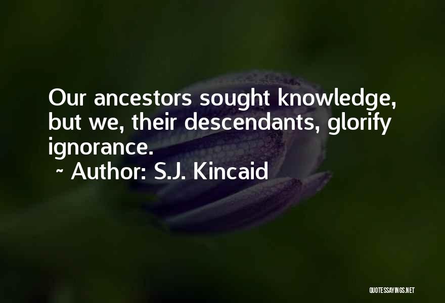 S.J. Kincaid Quotes 2134193