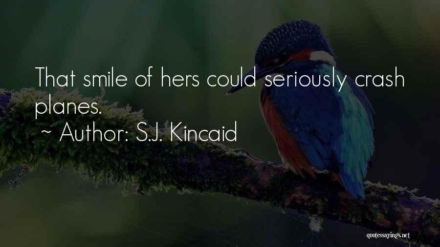 S.J. Kincaid Quotes 2206603