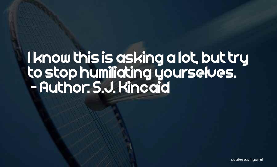 S.J. Kincaid Quotes 367389