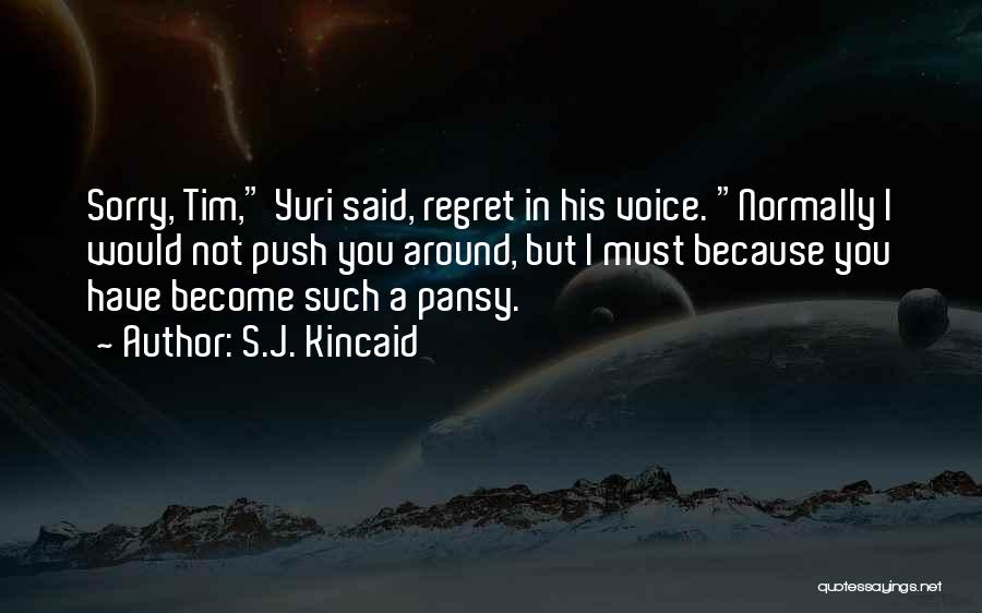 S.J. Kincaid Quotes 406609