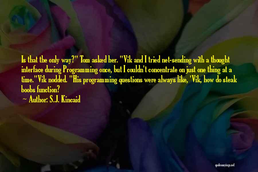 S.J. Kincaid Quotes 594264
