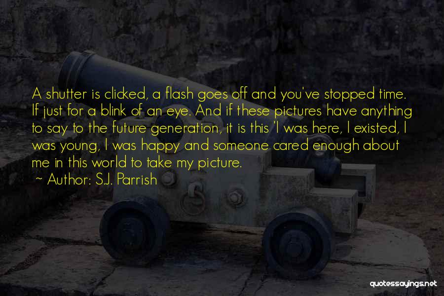 S.J. Parrish Quotes 530341