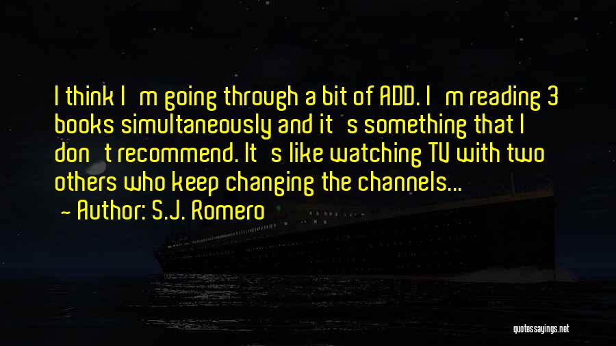 S.J. Romero Quotes 856257