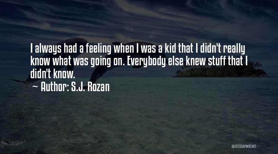 S.J. Rozan Quotes 1214013