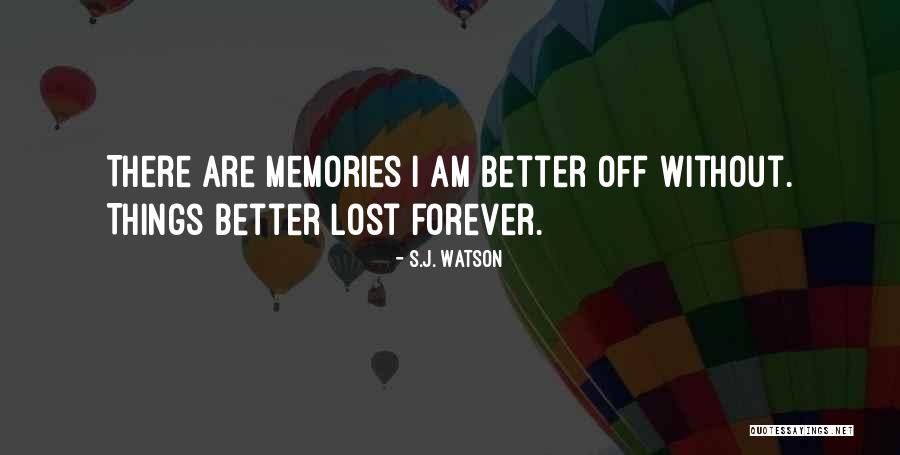 S.J. Watson Quotes 1159785 S.J. Watson Quotes 1159785