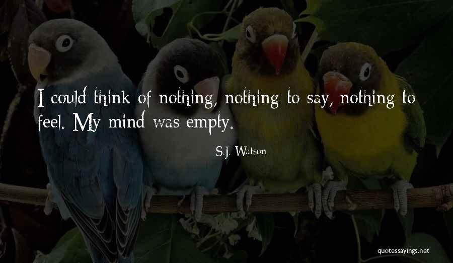 S.J. Watson Quotes 119553 S.J. Watson Quotes 119553