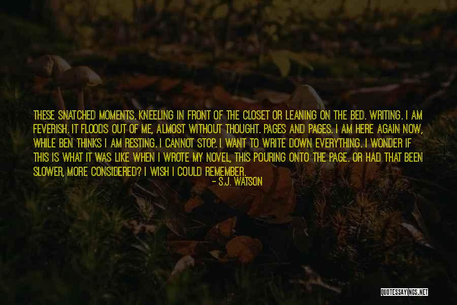 S.J. Watson Quotes 1529634 S.J. Watson Quotes 1529634