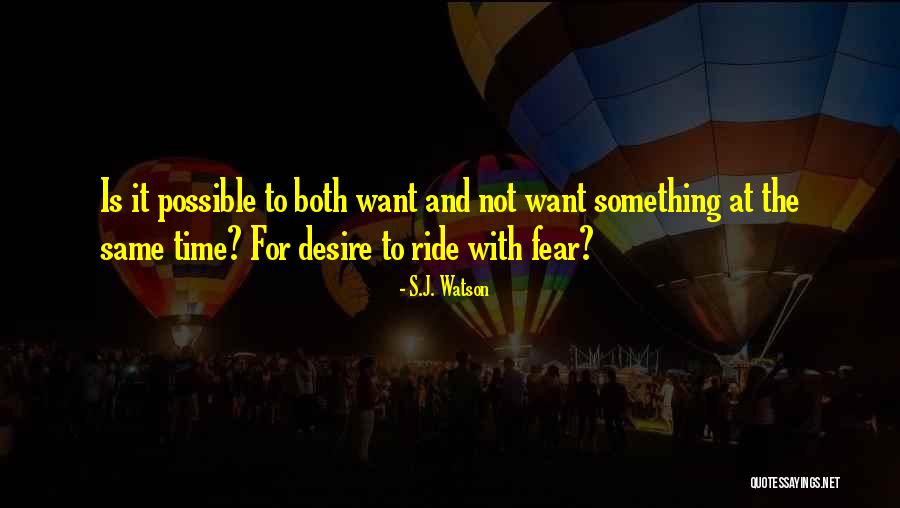 S.J. Watson Quotes 1686172 S.J. Watson Quotes 1686172