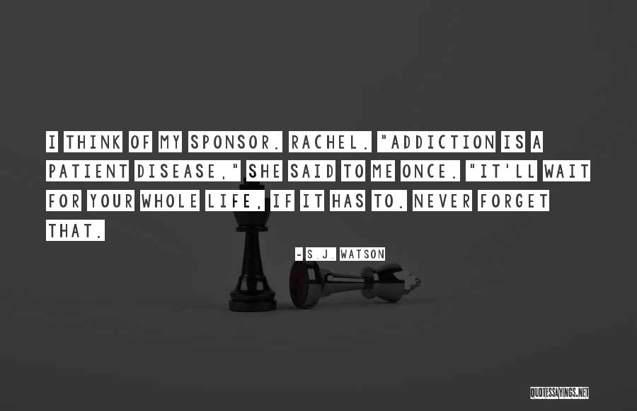 S.J. Watson Quotes 1954817 S.J. Watson Quotes 1954817
