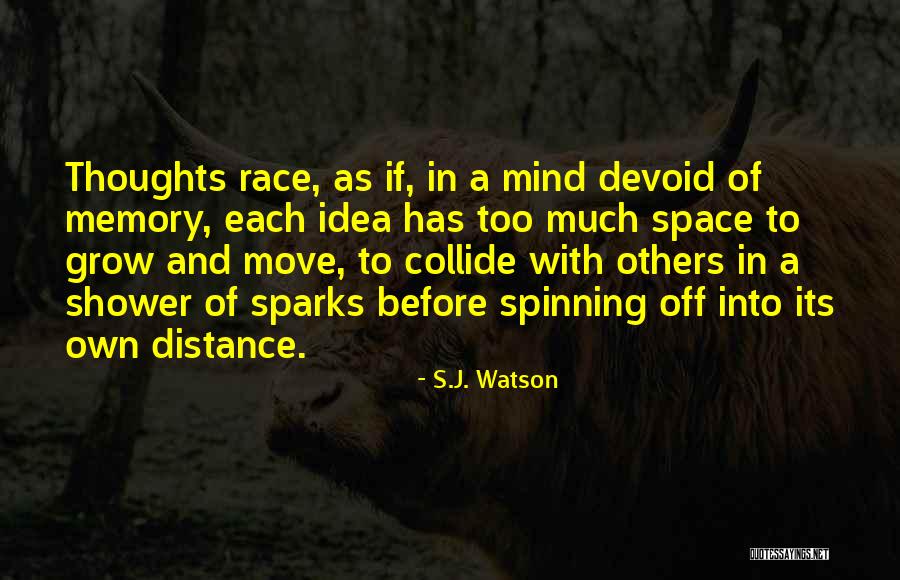 S.J. Watson Quotes 2056224 S.J. Watson Quotes 2056224
