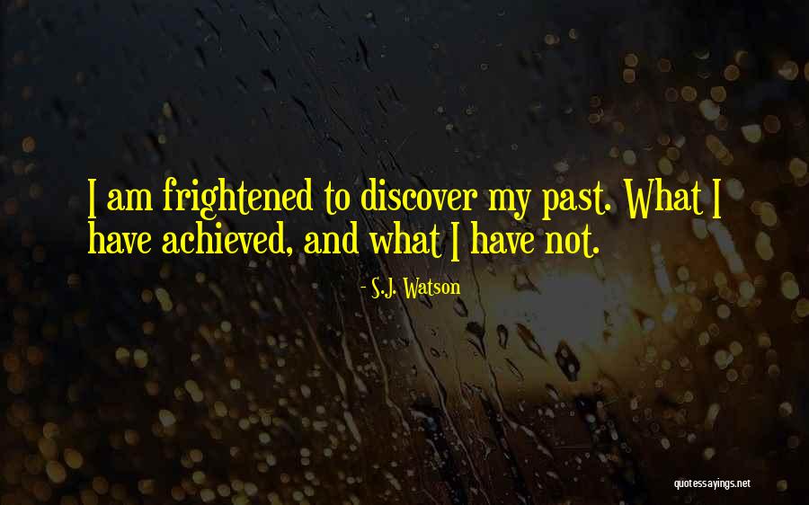 S.J. Watson Quotes 2235300 S.J. Watson Quotes 2235300
