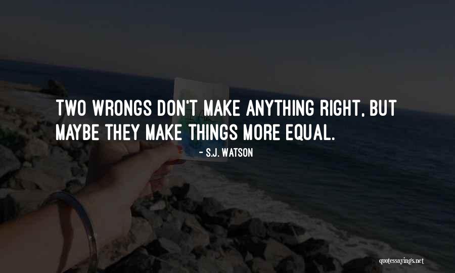 S.J. Watson Quotes 287553 S.J. Watson Quotes 287553