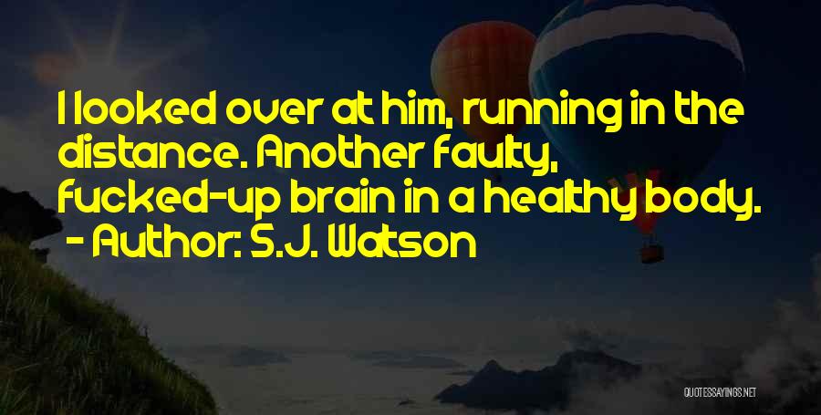 S.J. Watson Quotes 344264