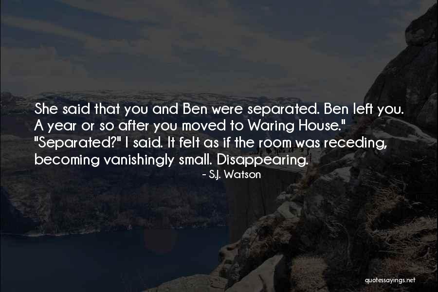 S.J. Watson Quotes 413581 S.J. Watson Quotes 413581