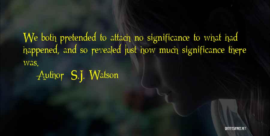 S.J. Watson Quotes 86090