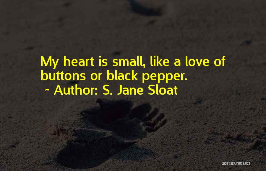 S. Jane Sloat Quotes 1833345