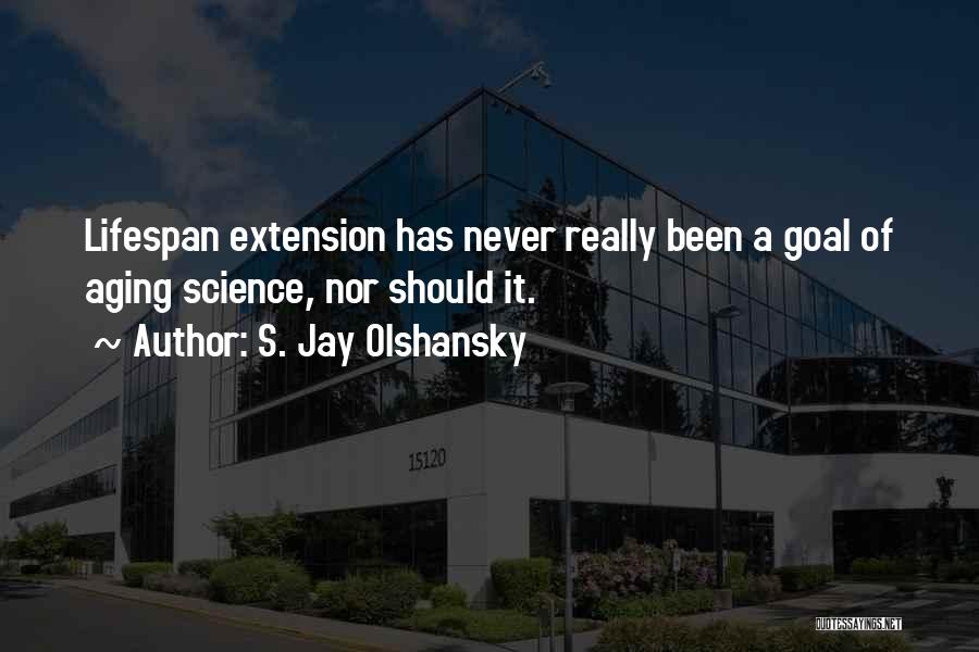 S. Jay Olshansky Quotes 1231599