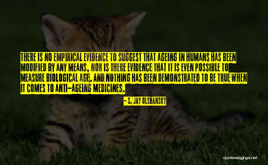 S. Jay Olshansky Quotes 1282418 S. Jay Olshansky Quotes 1282418
