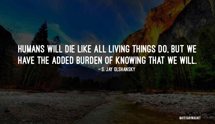 S. Jay Olshansky Quotes 1432183 S. Jay Olshansky Quotes 1432183