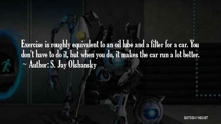 S. Jay Olshansky Quotes 1781647
