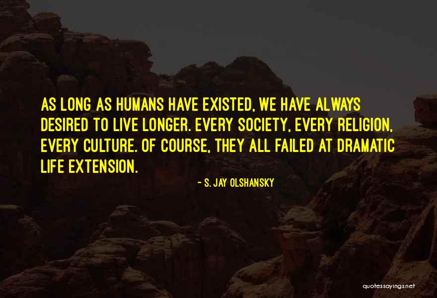 S. Jay Olshansky Quotes 211240 S. Jay Olshansky Quotes 211240