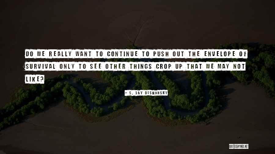 S. Jay Olshansky Quotes 469001 S. Jay Olshansky Quotes 469001