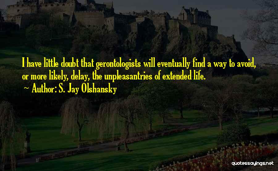 S. Jay Olshansky Quotes 647622