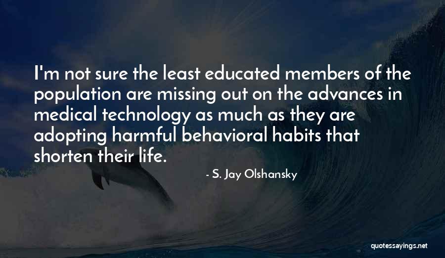 S. Jay Olshansky Quotes 77841 S. Jay Olshansky Quotes 77841