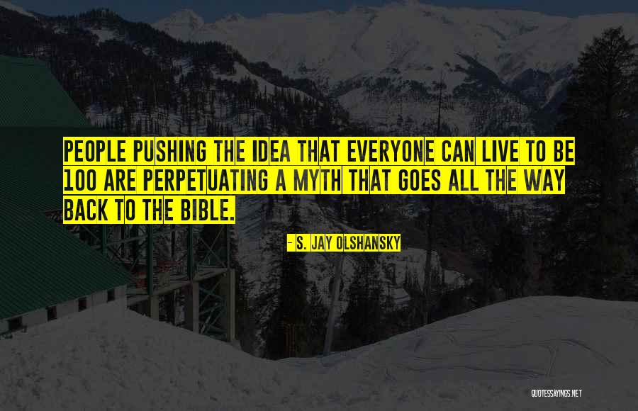 S. Jay Olshansky Quotes 882134