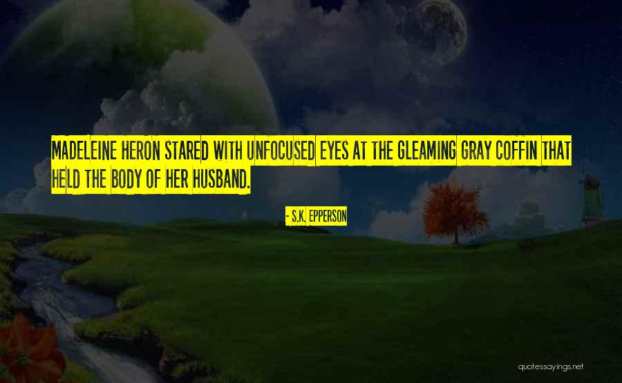 S.K. Epperson Quotes 1962117 S.K. Epperson Quotes 1962117
