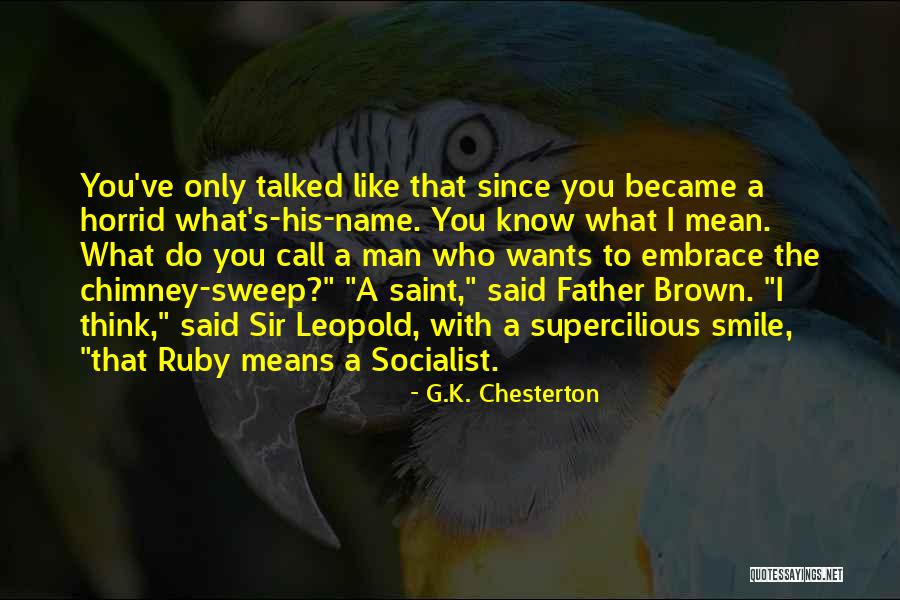 S K G Quotes By G.K. Chesterton S K G Quotes By G.K. Chesterton